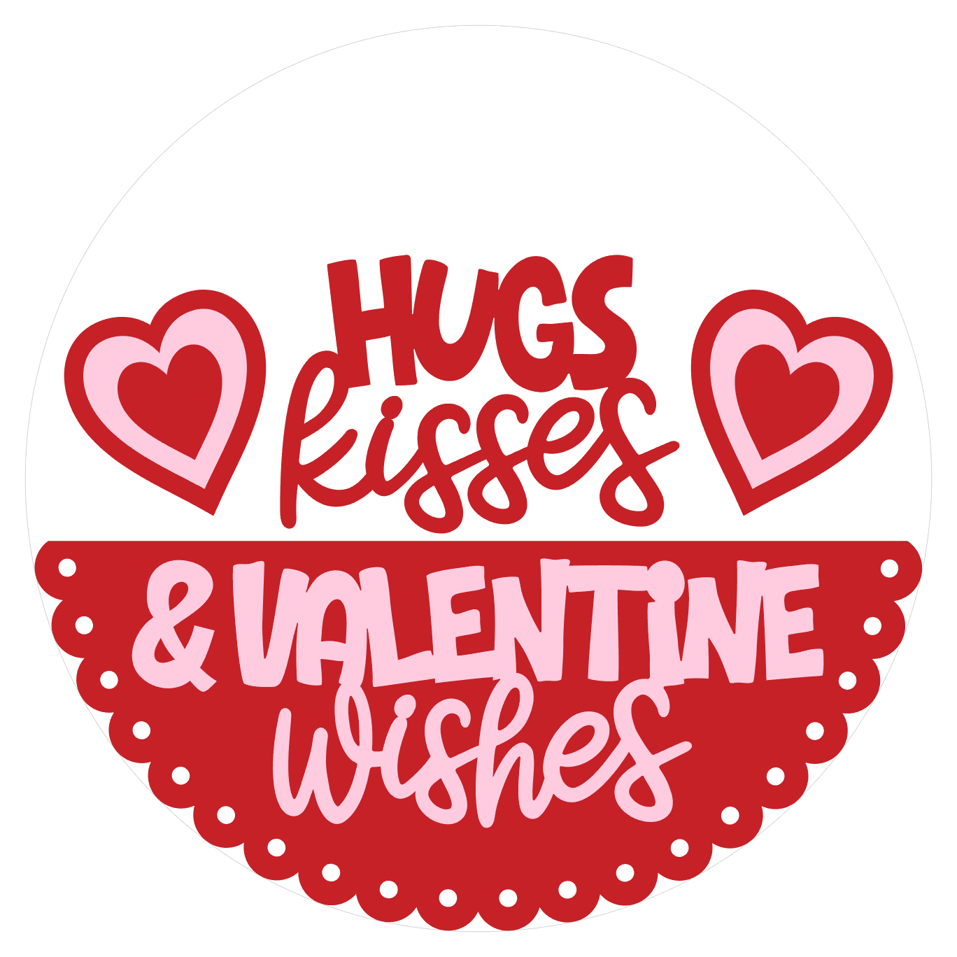 Hugs Kisses & Valentine Wishes: 3D Round Door Hanger – Creative You ...